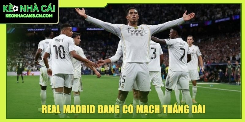 Real Madrid đang có mạch thắng dài