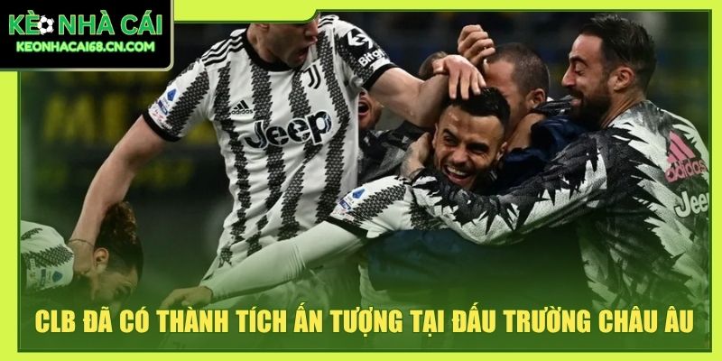 CLB đã có thành tích ấn tượng tại đấu trường châu Âu